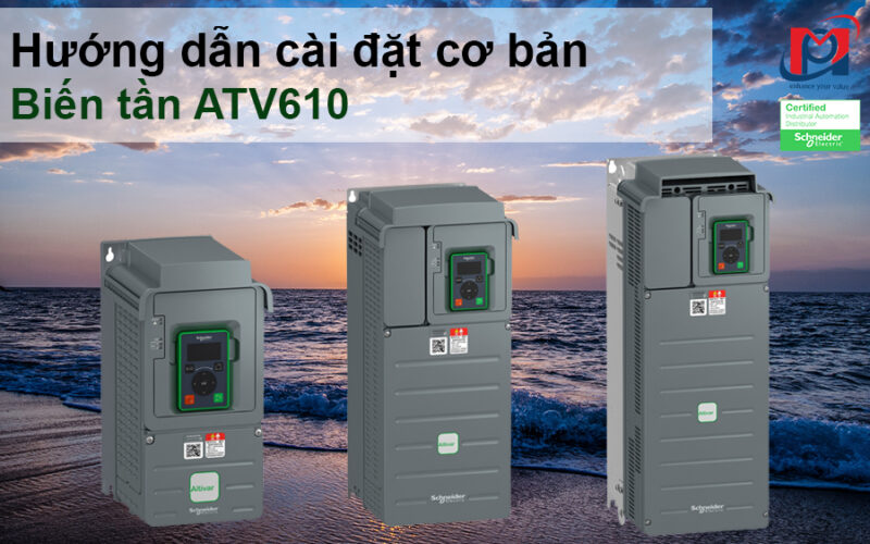 Hướng dẫn cài đặt cơ bản ATV610