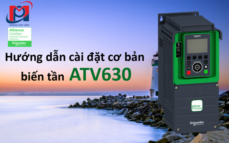 Hướng dẫn cài đặt cơ bản biến tần ATV630