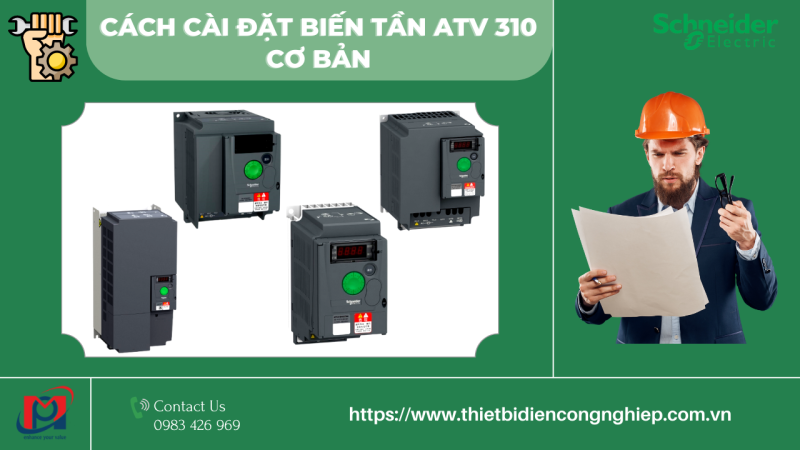 CÁCH CÀI ĐẶT BIẾN TẦN ATV310 CƠ BẢN