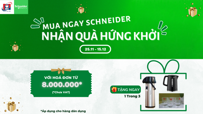CHƯƠNG TRÌNH KHUYẾN MÃI “MUA HÀNG SCHNEIDER – NHẬN QUÀ HỨNG KHỞI”