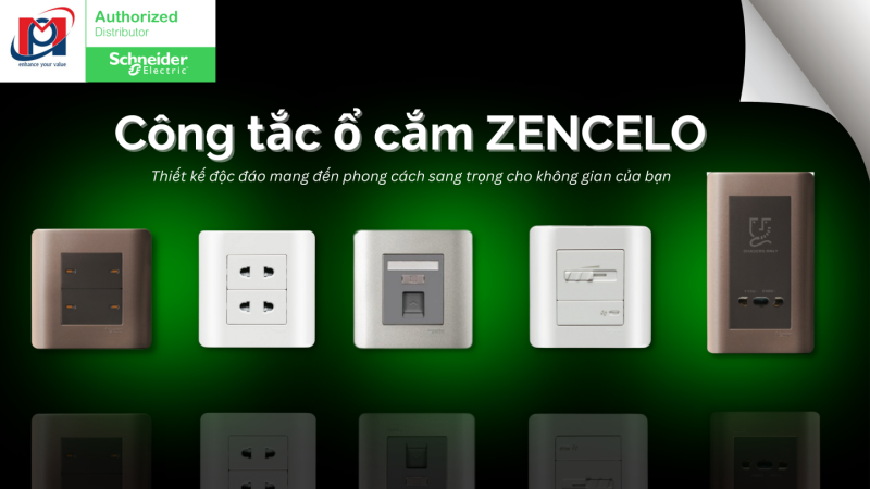 TÌM HIỂU CÁC DÒNG CÔNG TẮC Ổ CẮM ZENCELO SCHNEIDER