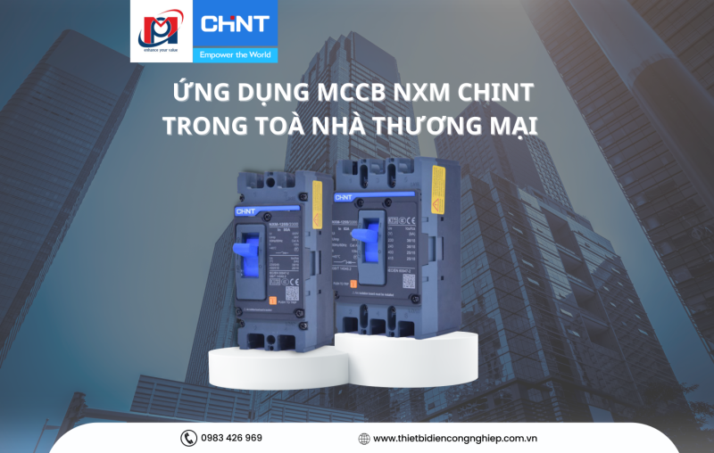 ỨNG DỤNG HIỆU QUẢ CỦA MCCB NXM CHINT TRONG TOÀ NHÀ THƯƠNG MẠI