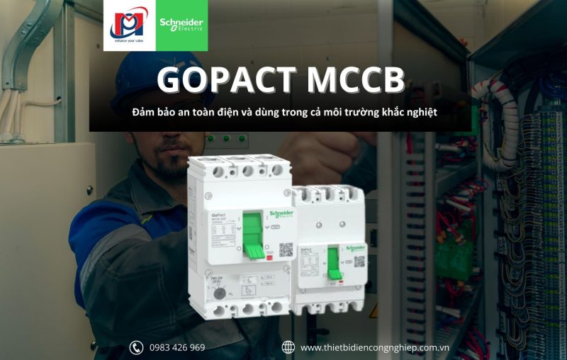GOPACT MCCB SCHNEIDER – ĐẢM BẢO AN TOÀN  VÀ DÙNG TRONG CẢ MÔI TRƯỜNG KHẮC NGHIỆT