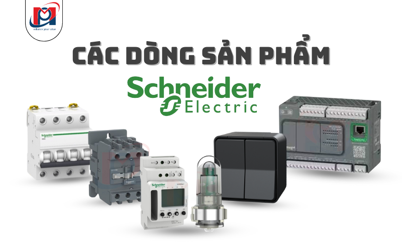 ĐỒ ĐIỆN SCHNEIDER VÀ CÁC DÒNG SẢN PHẨM