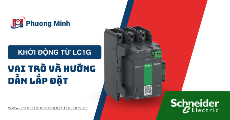KHỞI ĐỘNG TỪ LC1G I VAI TRÒ VÀ HƯỚNG DẪN LẮP ĐẶT