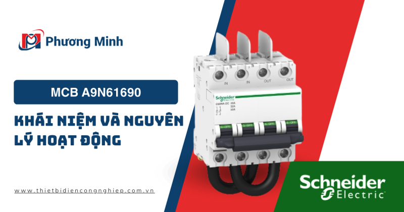 MCB A9N61690: KHÁI NIỆM VÀ NGUYÊN LÝ HOẠT ĐỘNG