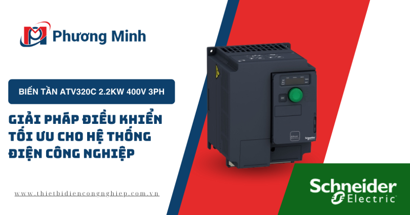 BIẾN TẦN ATV320C 2.2kW 400V 3PH – GIẢI PHÁP ĐIỀU KHIỂN TỐI ƯU CHO HỆ THỐNG ĐIỆN CÔNG NGHIỆP