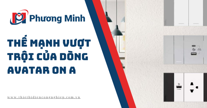 THẾ MẠNH VƯỢT TRỘI CỦA DÒNG AVATAR ON A